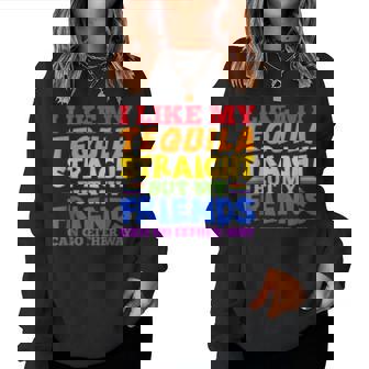 I Like My Tequila Straight Lgbtq Gay Pride Month Women Sweatshirt | Mazezy