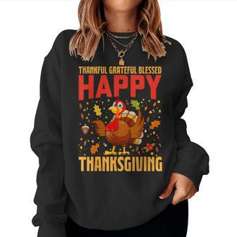 Thankful Grateful Blessed Happy Thanksgiving Turkey Women Women Sweatshirt | Mazezy