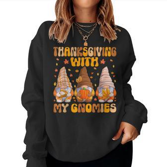 Thanksgiving With My Gnomies Happy Thanksgiving Gnome Fall Women Sweatshirt - Monsterry AU