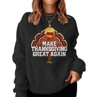 Make Thanksgiving Great Again Trump Turkey Women Women Sweatshirt | Mazezy