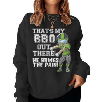 That's My Bro Out There Sea Green Football Brother Sister Women Sweatshirt | Mazezy