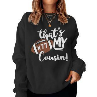 That's My Cousin Football 77 Jersey Number Vintage Mom Dad Women Sweatshirt | Mazezy CA