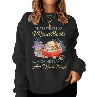 Thats I Do I Read Books Drink Tea And Know Things Owl Women Sweatshirt | Mazezy UK