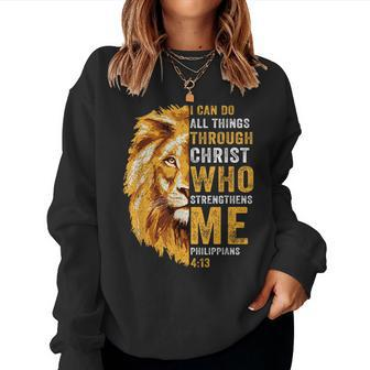 I Can Do All Things Through Christ Jesus Lion Christian For Lion Lovers Women Sweatshirt | Mazezy