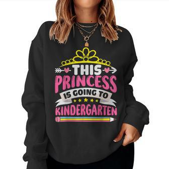This Princess Is Going To Kindergarten Girls Back To School Women Crewneck Graphic Sweatshirt - Thegiftio UK