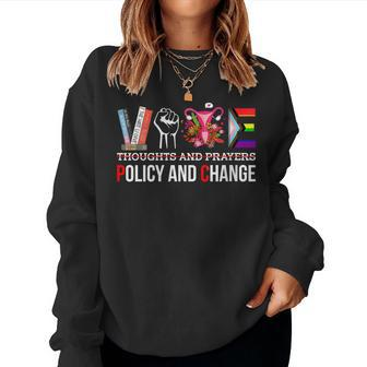 Thoughts And Prayers Vote Policy And Change Equality Rights Women Sweatshirt | Mazezy