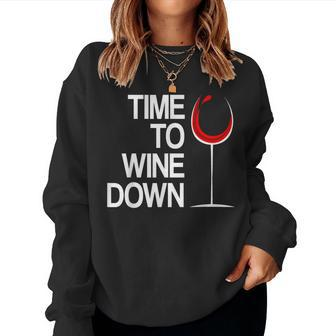 Time To Wine Down Wine O Clock Alcohol Glass Women Sweatshirt - Seseable