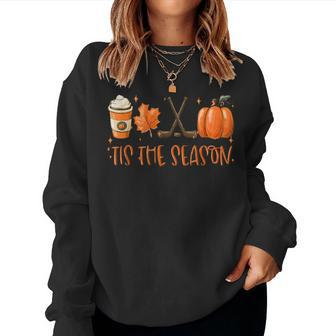 Tis The Season Pumpkin Latte Fall Leaves Thanksgiving Hockey Women Sweatshirt - Seseable