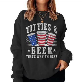 Titties & Beer Thats Why Im Here Red White And Blue Shots Women Sweatshirt | Mazezy