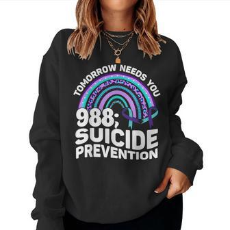 Tomorrow Needs You 988 Suicide Prevention Awareness Rainbow Women Sweatshirt - Seseable