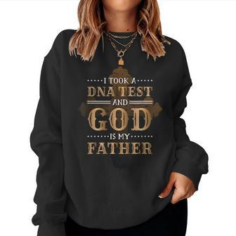 I Took A Dna Test And God Is My Father Christianity Quote Women Sweatshirt | Mazezy