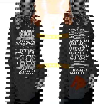 History Teacher T School Women Sweatshirt | Mazezy