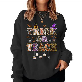 Trick Or Teach Teacher Happy Halloween Costume Women Sweatshirt - Seseable