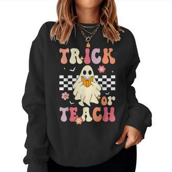 Trick Or Teach Groovy Halloween Retro Floral Ghost Teacher Women Sweatshirt - Seseable