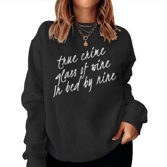 True Crime Glass Of Wine In Bed By Nine Women Sweatshirt - Seseable