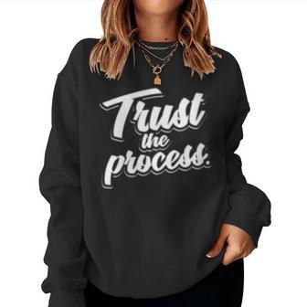 Trust The Process Motivational Quote Workout Gym Women Sweatshirt | Mazezy CA