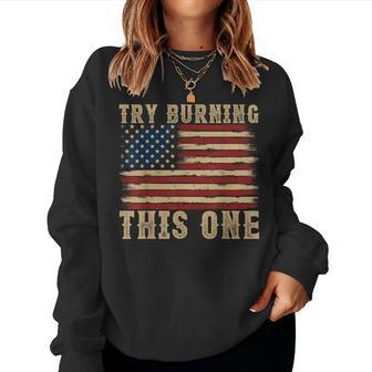 Try Burning This One 4Th Of July Women Sweatshirt - Seseable
