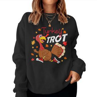 Turkey Trot Thanksgiving Running Fall Turkey Women Sweatshirt | Mazezy
