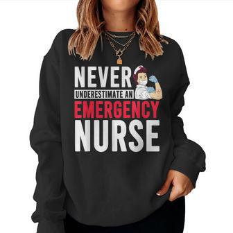 Never Underestimate An Emergency Nurse Er Nurses Women Sweatshirt | Mazezy