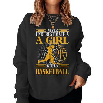 Never Underestimate A Girl With Basketball Sport Women Sweatshirt - Thegiftio UK