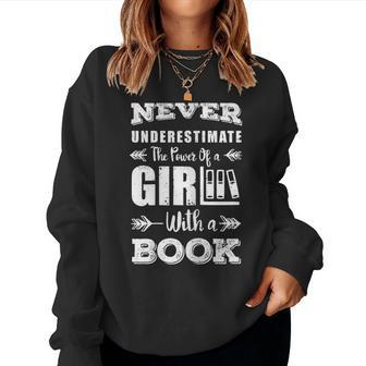 Never Underestimate A Girl With A Book Bookworm Book Lovers Women Sweatshirt - Thegiftio UK