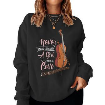 Never Underestimate A Girl With A Cello Cellist Women Sweatshirt | Mazezy