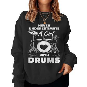 Never Underestimate A Girl With Drums Music For A Drummer Women Sweatshirt | Mazezy