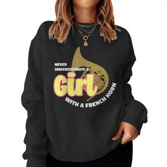 Never Underestimate A Girl With A French Horn Wome Women Sweatshirt - Monsterry AU