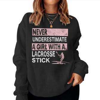 Never Underestimate A Girl With A Lacrosse Stick Idea Women Sweatshirt | Mazezy
