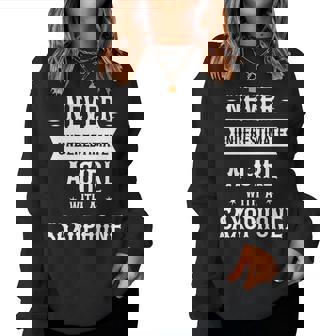 Never Underestimate A Girl With A Saxophone Women Women Sweatshirt - Thegiftio UK
