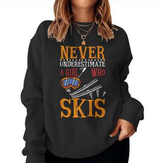 Never Underestimate Girl Who Skis Skiing Skier Women Sweatshirt | Mazezy