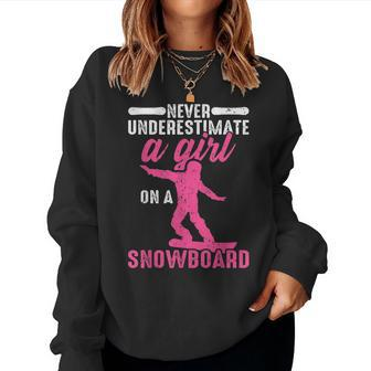 Never Underestimate A Girl On A Snowboard Snowboarding Women Sweatshirt | Mazezy