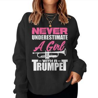 Never Underestimate A Girl With A Trumpet Trumpeter Musician Women Sweatshirt - Monsterry AU