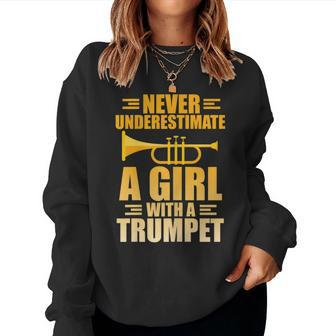 Never Underestimate A Girl With A Trumpet Trumpeter Player Women Sweatshirt - Monsterry