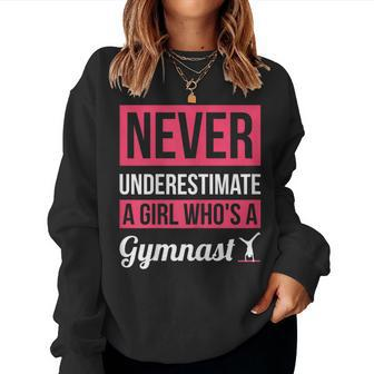 Never Underestimate A Girl Who's A Gymnast Gymnast Women Sweatshirt - Seseable