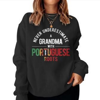 Never Underestimate Grandma With Roots Portugal Portuguese Women Sweatshirt | Mazezy