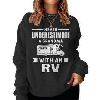 Never Underestimate A Grandma With An Rv Grandmother Camping Women Sweatshirt - Monsterry CA