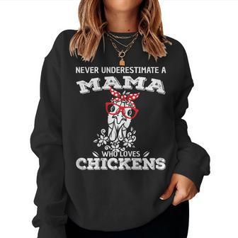 Never Underestimate A Mama Who Loves Chickens Women Sweatshirt - Thegiftio UK