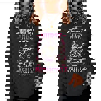 Never Underestimate Nurse Who Rides Motorcycle Biker Biker Women Sweatshirt | Mazezy