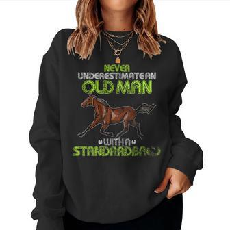 Never Underestimate An Old Man With A Standardbred Horse Women Sweatshirt - Monsterry UK