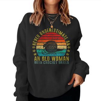 Never Underestimate An Old Woman Crochet Skills Retro Women Sweatshirt - Thegiftio UK