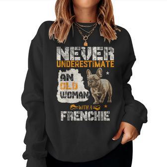 Never Underestimate An Old Woman With A French Bulldog Lover Women Sweatshirt | Mazezy