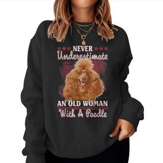 Never Underestimate An Old Woman With A Poodle Women Sweatshirt | Mazezy