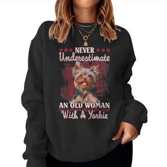 Never Underestimate An Old Woman With A Yorkshire Terrier Women Sweatshirt | Mazezy