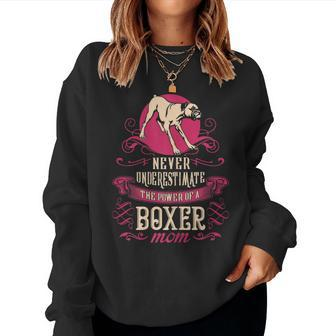 Never Underestimate Power Of Boxer Mom Women Sweatshirt - Seseable