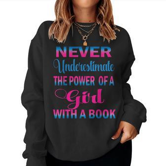 Never Underestimate The Power Of A Girl Book Librarian Women Sweatshirt | Mazezy