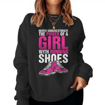 Never Underestimate The Power Of A Girl With Running Shoes T Women Sweatshirt - Seseable