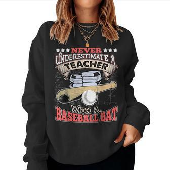Never Underestimate A Teacher With A Baseball Bat Women Sweatshirt - Monsterry CA