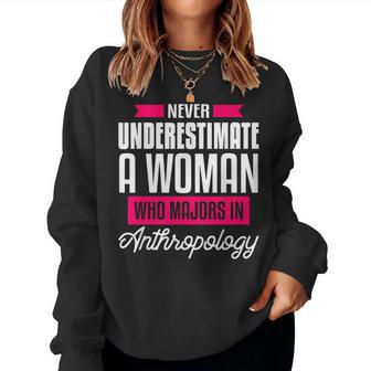 Never Underestimate A Woman Anthropology Archaeology Women Sweatshirt - Monsterry