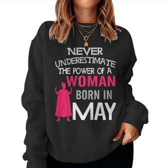 Never Underestimate A Woman Born In May Birthday Women Sweatshirt | Mazezy